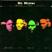 [Mr. Mister I Wear the Face Album Cover]