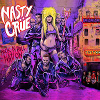 [Nasty Crue Rock 'N' Roll Nation Album Cover]
