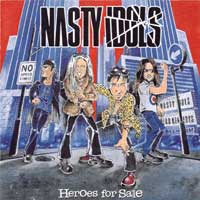 [Nasty Idols Heroes For Sale Album Cover]