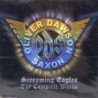Oliver/Dawson Saxon Screaming Eagles - The Complete Works Album Cover