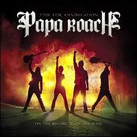 Papa Roach Time for Annihilation...On the Record and On the Road Album Cover