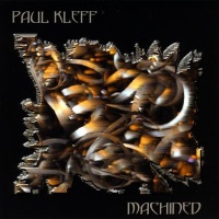 [Paul Kleff Machined Album Cover]
