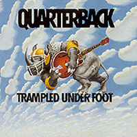 [Quarterback Trampled Under Foot Album Cover]