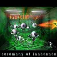 [Radioactive Ceremony Of Innocence Album Cover]