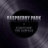 [Raspberry Park Scratchin' The Surface Album Cover]
