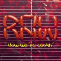 [R.A.W. Now We're Cookin' Album Cover]