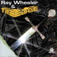 [Ray Wheeler and The Edge Ray Wheeler and The Edge Album Cover]