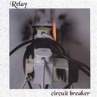 Relay Circuit Breaker Album Cover