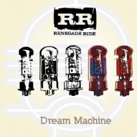 [Renegade Ride Dream Machine Album Cover]