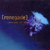 Renegade Ravages Of Time Album Cover