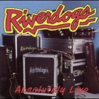 [Riverdogs Absolutely Live Album Cover]