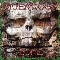 [Riverdogs Bone Album Cover]