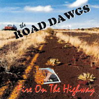 [Road Dawgs Fire on the Highway Album Cover]