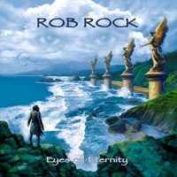 [Rob Rock Eyes Of Eternity Album Cover]