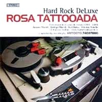 [Rosa Tattooada Hard Rock DeLuxe Album Cover]