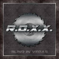 R.O.X.X. Blind in Vegas Album Cover