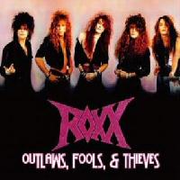 [Roxx Outlaws, Fools, and Thieves Album Cover]