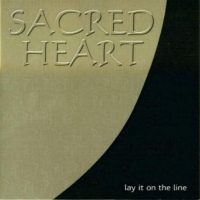 Sacred Heart Lay It On The Line Album Cover