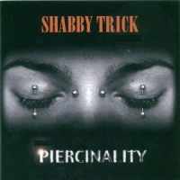 [Shabby Trick Piercinality Album Cover]