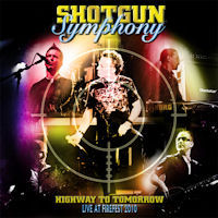 Shotgun Symphony Highway To Tomorrow - Live At Firefest 2010 Album Cover