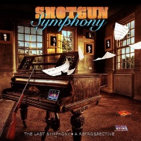 Shotgun Symphony The Last Symphony - A Retrospective Album Cover