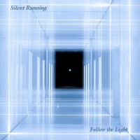 Silent Running Follow The Light Album Cover