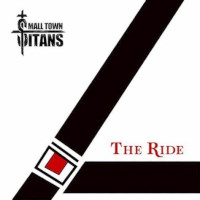 Small Town Titans The Ride (Deluxe Edition) Album Cover