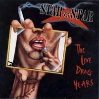Star Star The Love Drag Years Album Cover