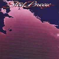 Steel Breeze Steel Breeze Album Cover