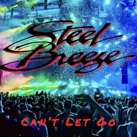 Steel Breeze Can't Let Go Album Cover