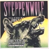 [John Kay and Steppenwolf Born To Be Wild: A Retrospective (1966-1990) Album Cover]