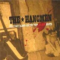 [The Hangmen We've Got Blood On The Toes Of Our Boots Album Cover]