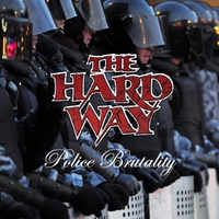 [The Hard Way Police Brutality Album Cover]