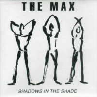 The Max Shadows In The Shade Album Cover