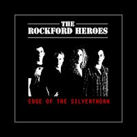 [The Rockford Heroes Edge Of The Silverthorn Album Cover]