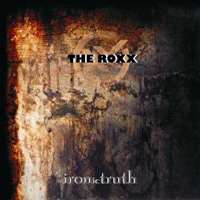 [The Roxx Ironic Truth Album Cover]