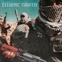 Titanic Truth Titanic Truth Album Cover