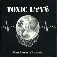 Toxic Love Some Assembly Required Album Cover