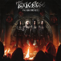 ToxicRose In For the Kill Album Cover