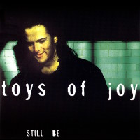 Toys Of Joy Still Be Album Cover