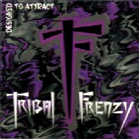 Tribal Frenzy Designed To Attract Album Cover