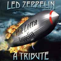 [Tributes Whole Lotta Zeppelin - Led Zeppelin: A Tribute Album Cover]