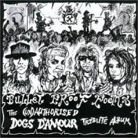[Tributes Bullet Proof Poems - The Dogs D'Amour Tribute Album Album Cover]