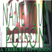 [Tributes Name Your Poison...A Tribute to Poison  Album Cover]