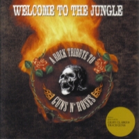 [Tributes Welcome to the Jungle: A Tribute to Guns N Roses Album Cover]