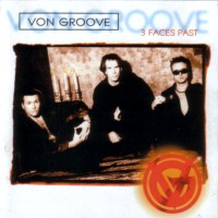[Von Groove 3 Faces Past Album Cover]