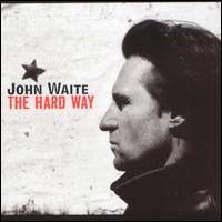 John Waite The Hard Way Album Cover
