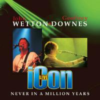 Wetton-Downes Icon Live - Never in a Million Years Album Cover