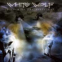 [White Wolf Victim of the Spotlight Album Cover]