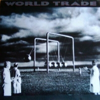 [World Trade World Trade Album Cover]